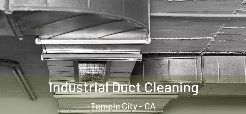  Industrial Duct Cleaning Temple City - CA